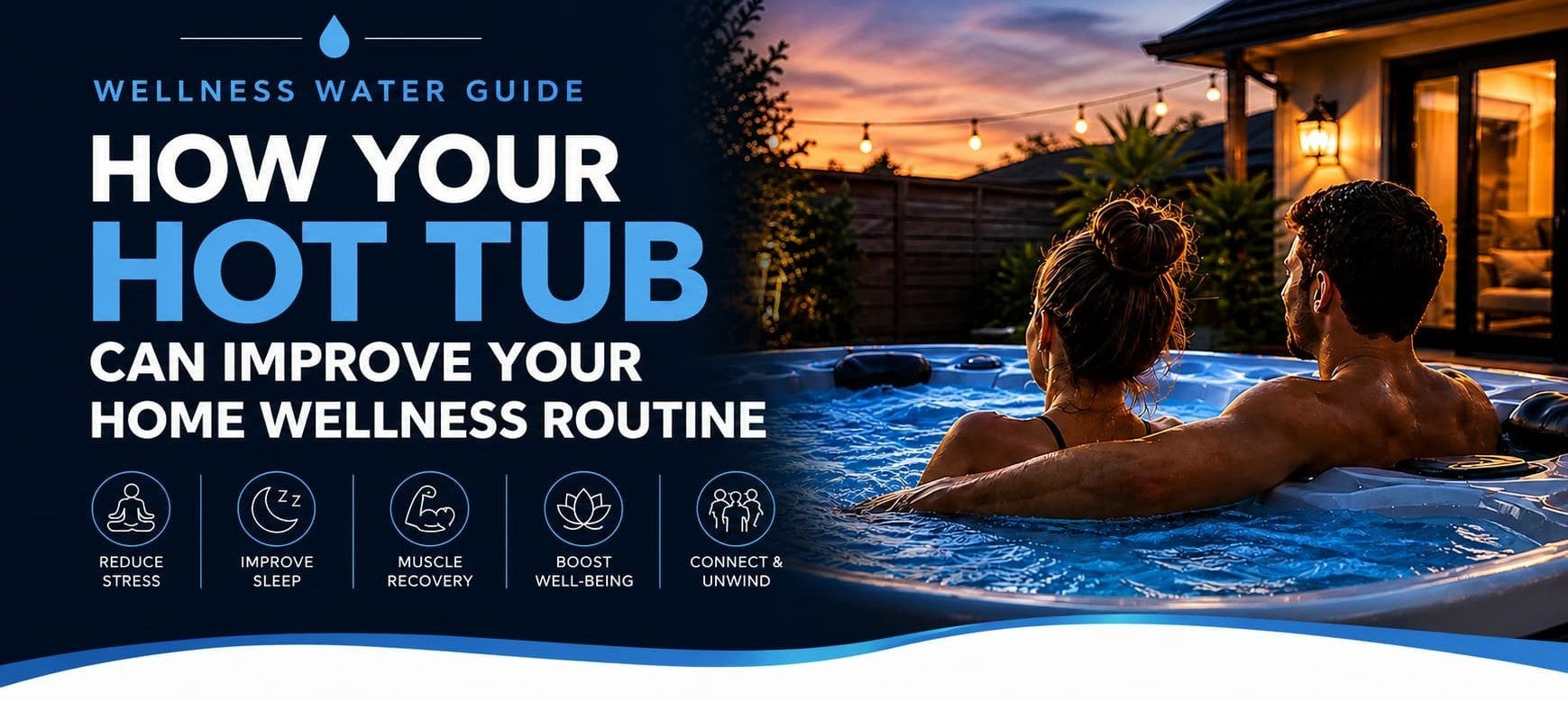 How Your Hot Tub Can Improve Your Home Wellness Routine